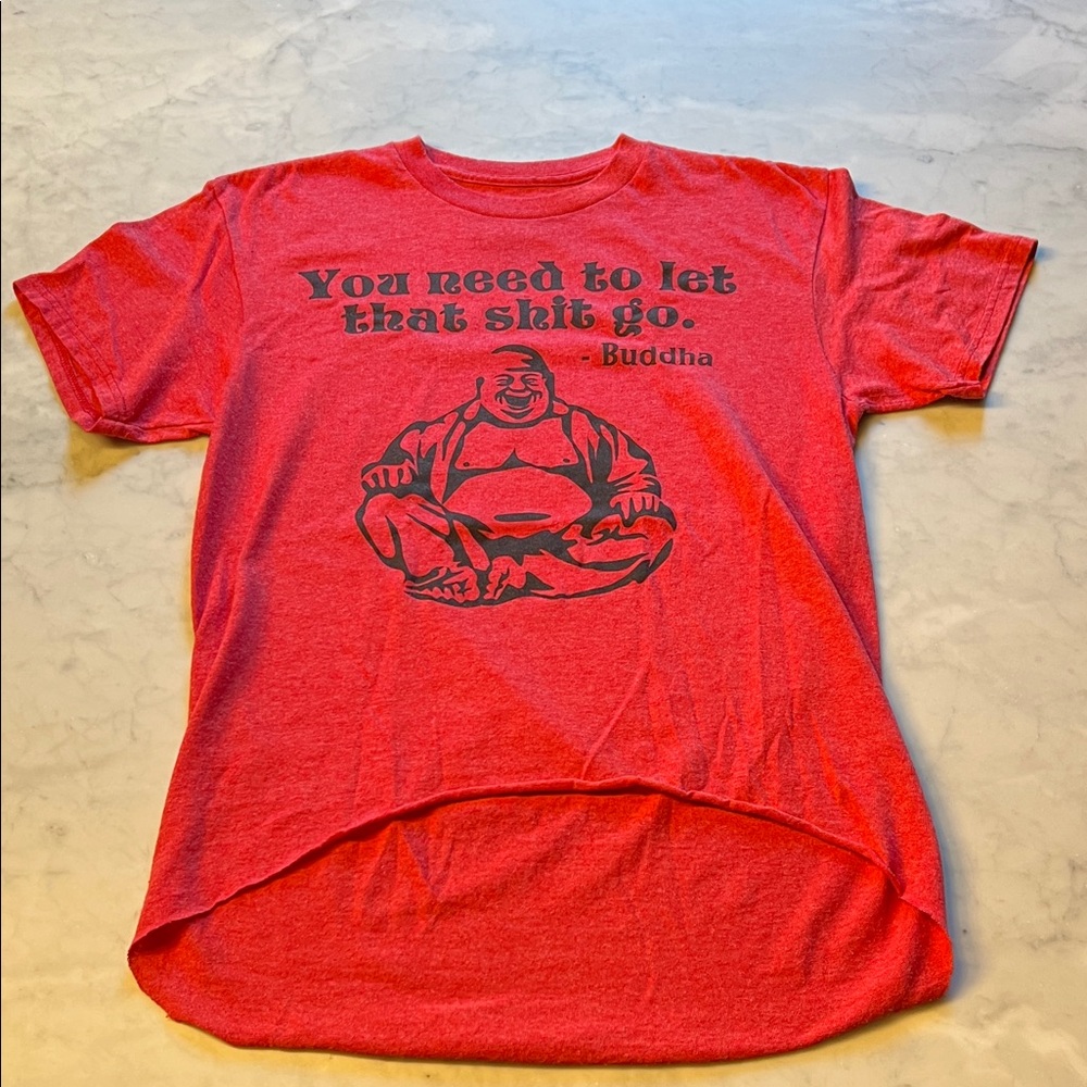 Spencer’s Buddha LET THAT SH*T GO custom hi lo tshirt. Small.